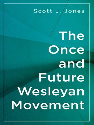 cover image of The Once and Future Wesleyan Movement